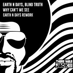 Earth n Days, Blind Truth - Why Can’t We See (Earth n Days Rework)