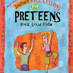 [Free] EBOOK 📤 Rock Solid Faith: Preteens (Instant Bible Lessons for Preteens) by  M