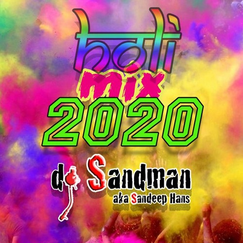 Holi Mix 2020 | dj Sandman | Urban Desi | Bollywood | EDM