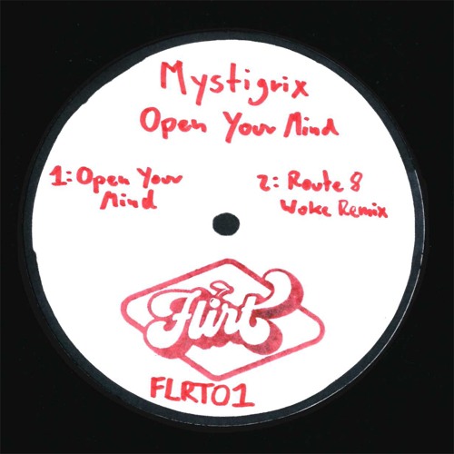 PREMIERE: Mystigrix - Open Your Mind (Route 8 Woke Remix) [FLIRT Records]