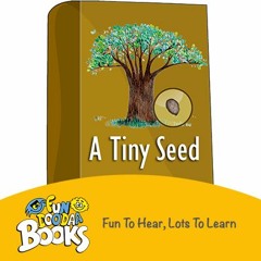 Short story for kids - A Tiny Seed