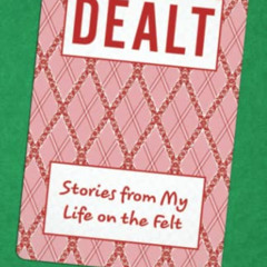 [Free] PDF 📒 Dealt: Stories from My Life on the Felt by  Eric Sherwood [EBOOK EPUB K