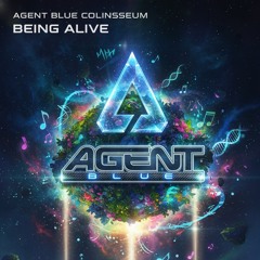 Agent Blue & Colinsseum - Being Alive