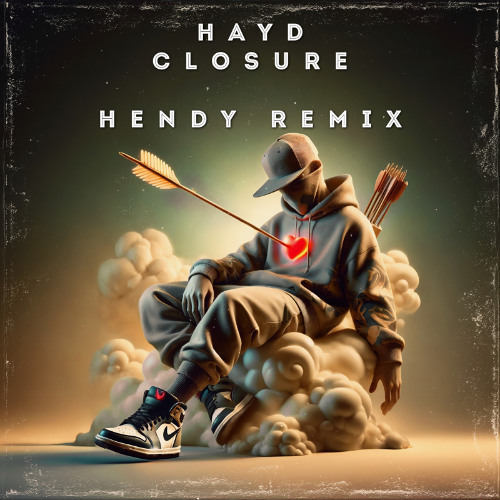 Hayd - Closure (Hendy Remix)