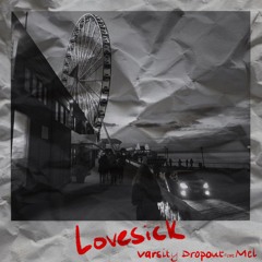 Lovesick (ft. Mel)