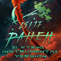 25/17 - Ranen (EL-Wyrmo Instrumental Version)