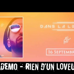ADEMO (PNL) - RIEN D'UN LOVEUR