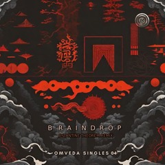 OMVEDA SINGLES 04 : Braindrop - Byzantine Theorem Remix