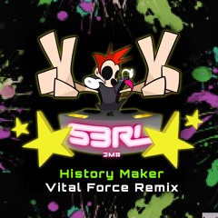 History Maker (Vital Force Remix) - Brisk & S3RL