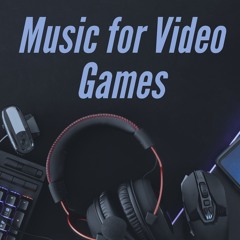 Music for Video Games