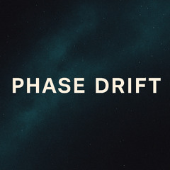 Phase Drift