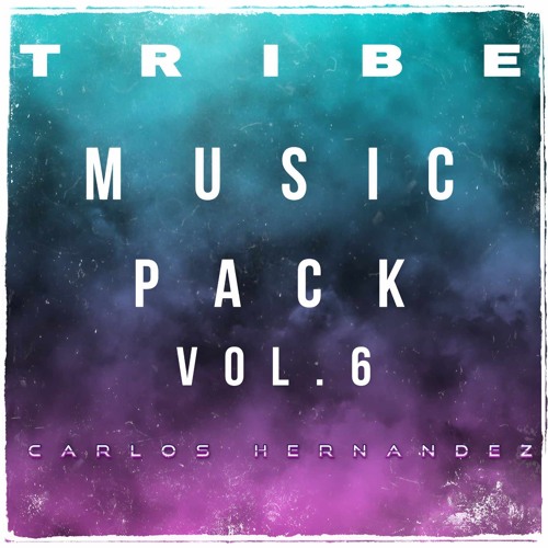 TRIBAL MUSIC VOL 06 - CARLOS HDZ PACK AVAILABLE (DOWNLOAD)