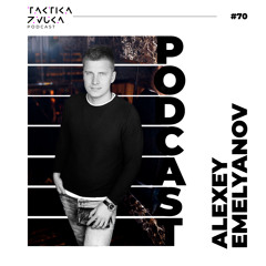 Taktika Zvuka Podcast #70 - Alexey Emelyanov