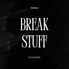 LIMP BIZKIT - BREAK STUFF (THNDERZ HARD REMIX)