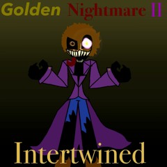 Golden Nightmare II: Intertwined
