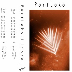 Premiere: PortLoko - T.05 [Laral Tapes]