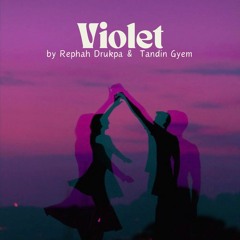 Violet - Rephah Drukpa & Tandin Gyem (5MB STUDIO)
