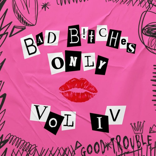 BAD BITCHES ONLY: VOLUME IV