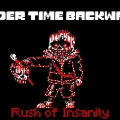 Murder Time Backwards - Phase 1.5 - Rush of Insanity by TheTrueFlame