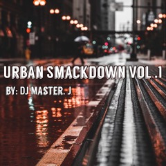 Urban Smackdown Part 1