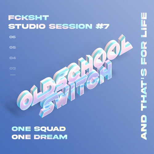 FCKSHT & Friends LIVE STUDIO SESSION #7 - OLDSCHOOLSWITCH