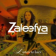 ZALEEFYA at Listen 2 Lucy