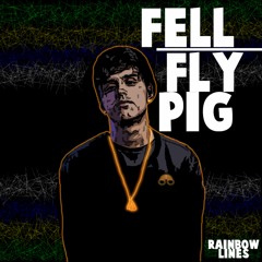 Fell - Fly Pig