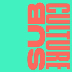 Subculture (Extended Mix)