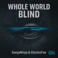 Whole World Blind