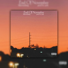 End Of November(Prod by Pink)