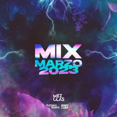Mix Marzo 2023 By Mezclas - DJ Renzo Cuba & DJ Gustavo Saenz