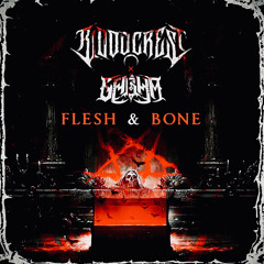 FLESH & BONE [w/BAGHA]