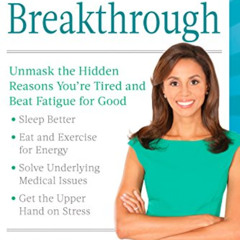 [Download] PDF 📩 The Exhaustion Breakthrough: Unmask the Hidden Reasons You're Tired