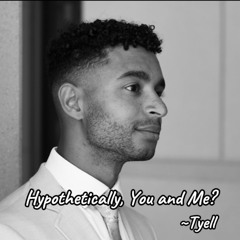 Hypothetically, You and Me?