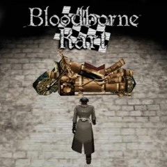 Bloodborne Kart Oedon Underpass