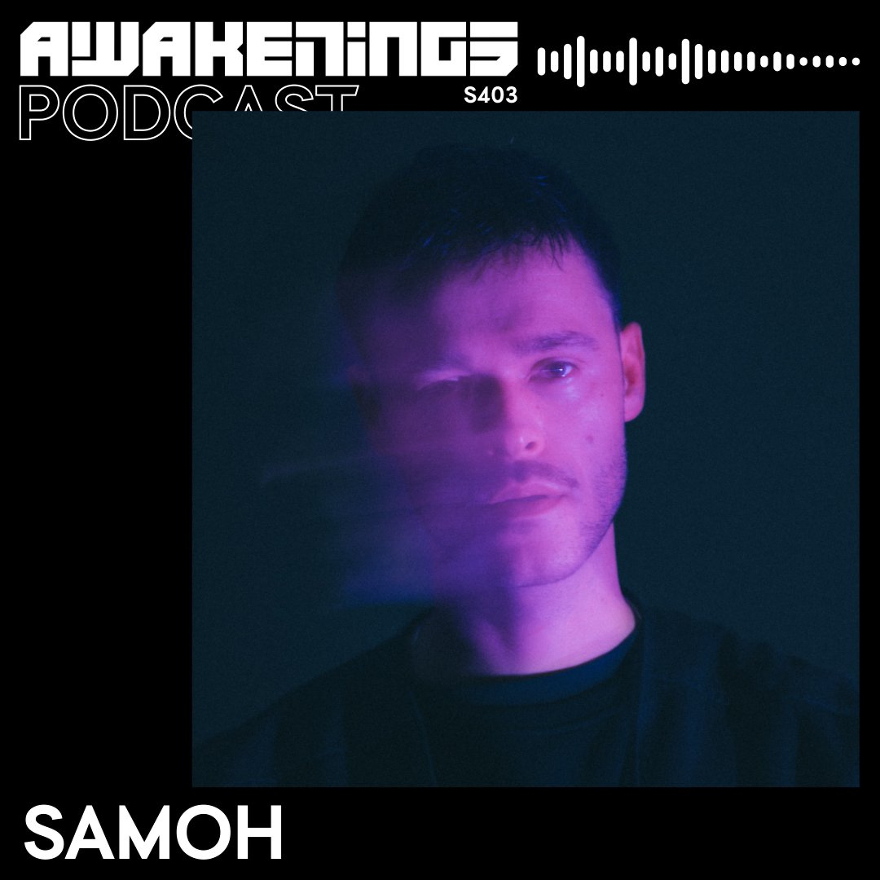 Awakenings Podcast S403 - SAMOH episode artwork