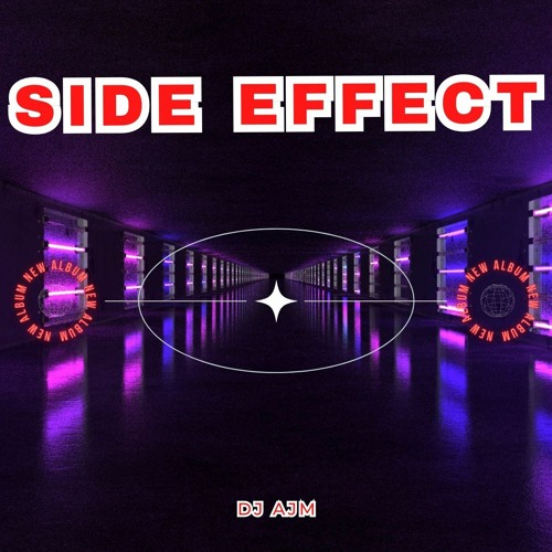 Stream Side Effect by Dj Ajm Listen online for free on SoundCloud