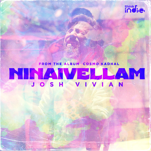 Ninaivellam (From "Think Indie")