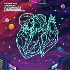 Virtual Riot & Modestep (feat. Frank Zimmo) - This Could Be Us (Dark Warrior Remix)