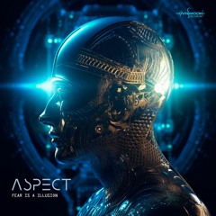 Aspect - Fear Is A Illusion (ovniep557 - Ovnimoon Records)
