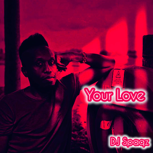 DJ Spaqz - Your Love