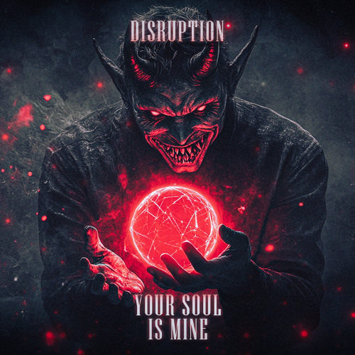 DISRUPTION - Your Soul Is Mine