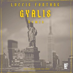 Luccie Fontane X Gyalis Remix