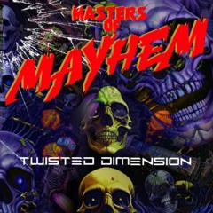 twisted dimension "MASTERS OF MAYHEM " SAMPLE "