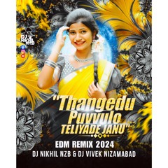 01 THANGEDU PUVVULO - EDM MIX - FOLK DJSONG 2024 - DJ NIKHILNZB.mp3
