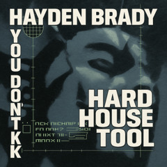 Armand Van Helden - You Dont Know Me (Hayden Brady Hard House Tool)