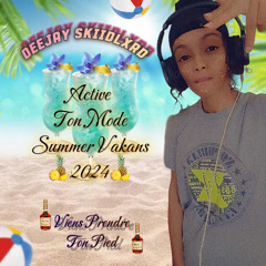 🔥Active Ton Mode Summer Vakans 2024🔥 by DEEJAY SKIIDLXRD (Viens Prendre Ton Pied)
