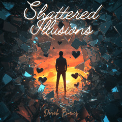 Shattered Illusions