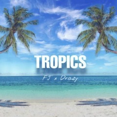 X FJ - Da Tropics (Prod. FJ)
