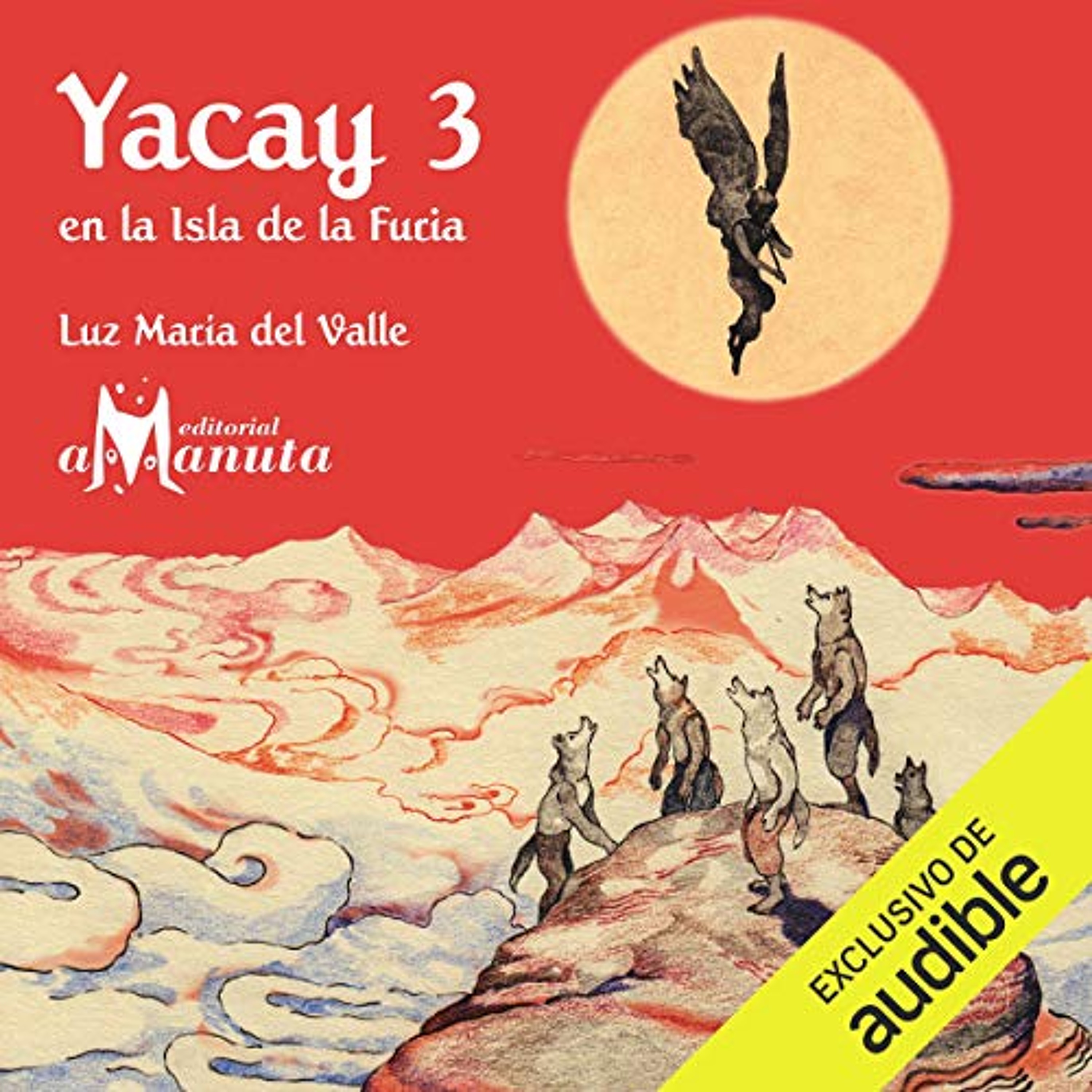 Yacay en la Isla de la Furia [Yacay on the Island of Fury] (Audiolibro) | Prueba Gratis